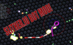 Slither.io Bot Mods, Bot Hack